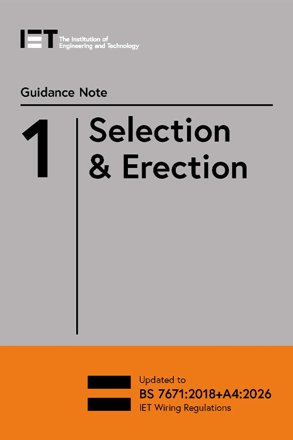 IET Guidance Note 1: Selection & Erection - 18th Edition Amendment 4, 10th Edition