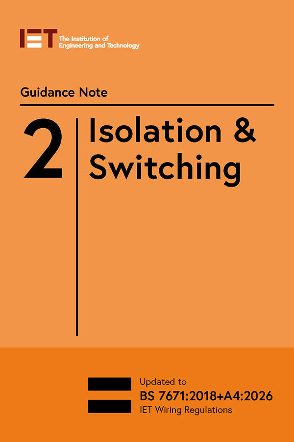 IET Guidance Note 2: Isolation & Switching - 18th Edition Amendment 4, 10th Edition