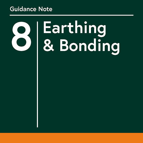 IET Guidance Note 8: Earthing & Bonding - 18th Edition Amendment 4, 6th Edition