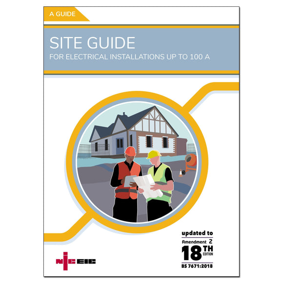 NICEIC Site Guide for Electrical Installations Up To 100A