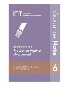IET Guidance Note 6: Protection Against Overcurrent - 18th Edition Amendment 2